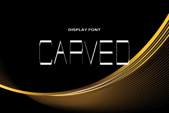 Carved: A Modern Display Font That Shapes the Future of Typography